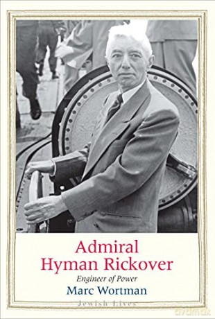 Admiral Hyman Rickover: Engineer of Power (Jewish Lives) - Marc Wortman [KSIĄŻKA]