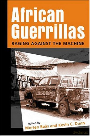 African Guerrillas: Raging Against the Machine - Morten Boas [KSIĄŻKA]