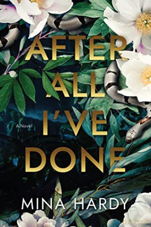 After All I'Ve Done: A Novel - Mina Hardy [KSIĄŻKA]
