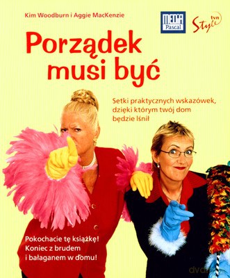 Porządek Musi Być - Kim Woodburn, Angie Mackenzie [KSIĄŻKA]