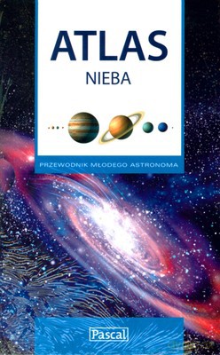 Atlas Nieba Przewodnik Młodego Astronoma [KSIĄŻKA]