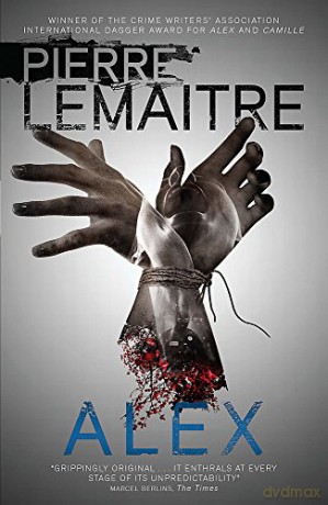 Alex: The Heart-Stopping International Bestseller: 2 (The Paris Crime Files) - Pierre Lemaitre [KSIĄŻKA]
