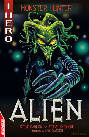 Alien (EDGE: I HERO: Monster Hunter) - Steve,Barl Skidmore [KSIĄŻKA]