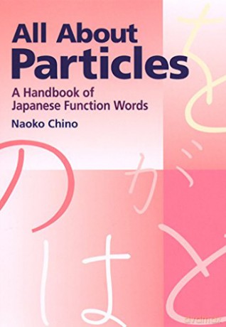 All About Particles: A Handbook of Japanese Function Words [KSIĄŻKA]