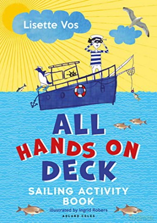 All Hands on Deck: Sailing Activity Book - Lisette Vos [KSIĄŻKA]