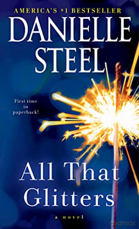 All That Glitters: A Novel - Danielle Steel [KSIĄŻKA]