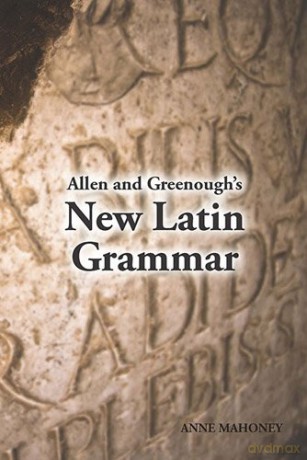 Allen and Greenough's New Latin Grammar (Focus Texts: For Classical Language Study (Hardcover)) - Anne Mahoney [KSIĄŻKA]