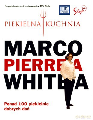 Piekielna Kuchnia Marco Pierre'a White'a [KSIĄŻKA]