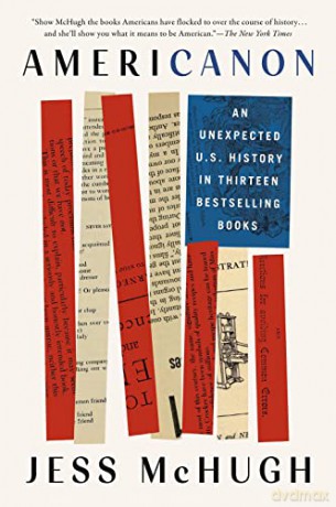 Americanon: An Unexpected U.S. History in Thirteen Bestselling Books - Jess Mchugh [KSIĄŻKA]