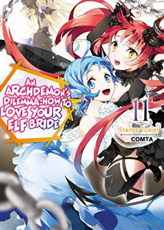 An Archdemon's Dilemma: How to Love Your Elf Bride: Volume 11 (An Archdemon's Dilemma: How to Love Your Elf Bride (light novel), 11) - Fuminori Teshima [KSIĄŻKA]