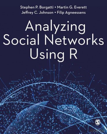 Analyzing Social Networks Using R - Stephen P Borgatti [KSIĄŻKA]
