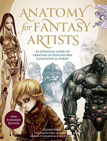 Anatomy for Fantasy Artists: An Essential Guide to Creating Action Figures and Fantastical Forms - Glenn Fabry [KSIĄŻKA]