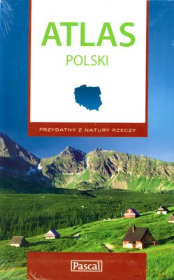 Atlas Polski Przydatny Z Natury Rzeczy [KSIĄŻKA]