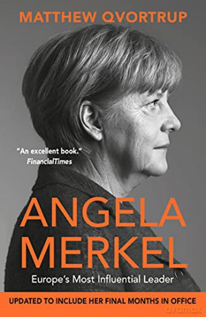 Angela Merkel: Europe's Most Influential Leader (The Definitive Biography) - Qvortrup Matthew [KSIĄŻKA]