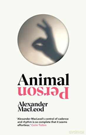 Animal Person: Alexander MacLeod - Alexander Macleod [KSIĄŻKA]