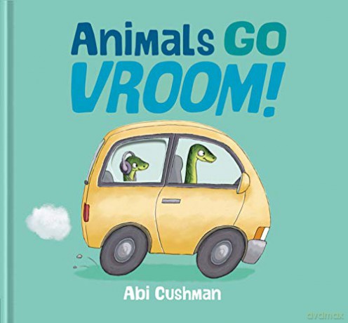 Animals Go Vroom! - Abi Cushman [KSIĄŻKA]