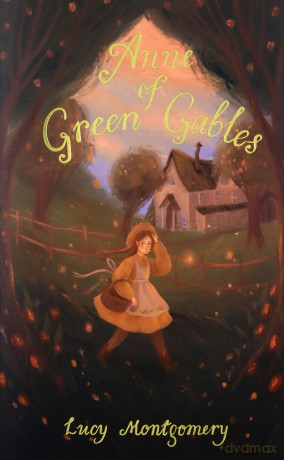 Anne of Green Gables (Wordsworth Exclusive Collection) - L Montgomery [KSIĄŻKA]