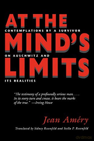 At the Minds Limits: Contemplations by a Survivor on Auschwitz and Its Realities - Jean Amery [KSIĄŻKA]