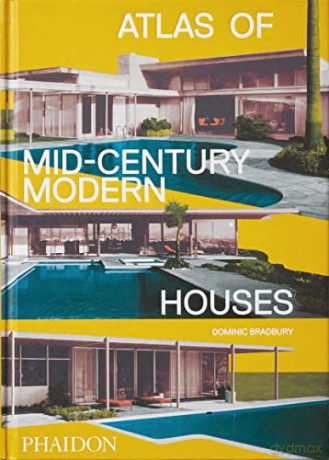 Atlas of Mid-Century Modern Houses, Classic format - Dominic Bradbury [KSIĄŻKA]