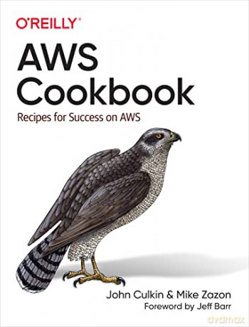 AWS Cookbook: Recipes for Success on AWS - John Culkin [KSIĄŻKA]