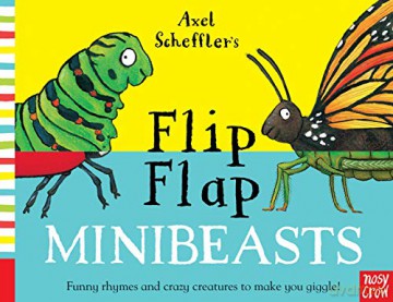 Axel Scheffler's Flip Flap Minibeasts (Axel Scheffler's Flip Flap Series) - Axel Scheffler [KSIĄŻKA]