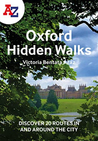 A-Z Oxford Hidden Walks: Discover 20 routes in and around the city - V Bentata Azaz [KSIĄŻKA]