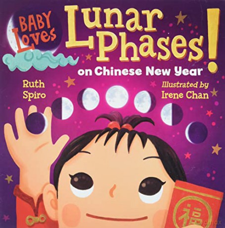 Baby Loves Lunar Phases on Chinese New Year! - Ruth Spiro [KSIĄŻKA]