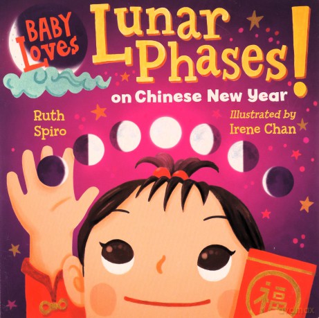 Baby Loves Lunar Phases on Chinese New Year! - Ruth Spiro [KSIĄŻKA]