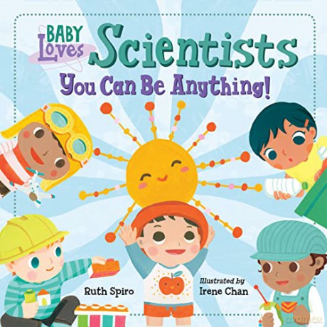 Baby Loves Scientists (Baby Loves Science) - Ruth Spiro [KSIĄŻKA]