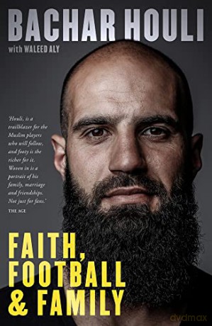 Bachar Houli: Faith, Football and Family - Houli,Bachar [KSIĄŻKA]