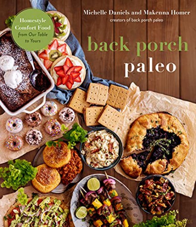 Back Porch Paleo: Homestyle Comfort Food from Our Table to Yours - Michelle Daniels [KSIĄŻKA]