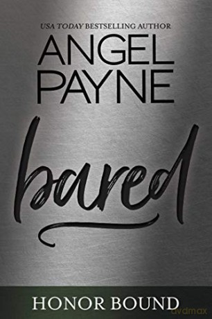 Bared (Volume 11) (Honor Bound) - Angel Payne [KSIĄŻKA]