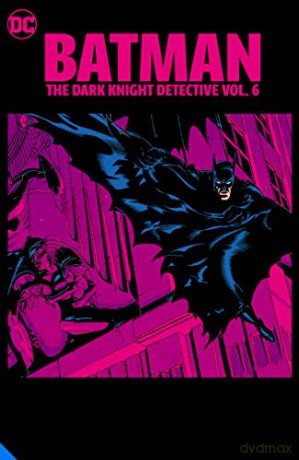 Batman: The Dark Knight Detective Vol. 6 (Batman the Dark Knight Detective, 6) - John Ostrander [KSIĄŻKA]