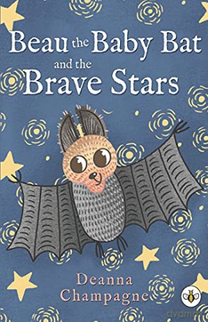 Beau the Baby Bat and the Brave Stars - Deanna Champagne [KSIĄŻKA]