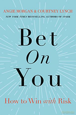 Bet on You: How to Win with Risk - Morgan Angie [KSIĄŻKA]
