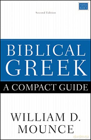 Biblical Greek: A Compact Guide: Second Edition - Mounce William D [KSIĄŻKA]