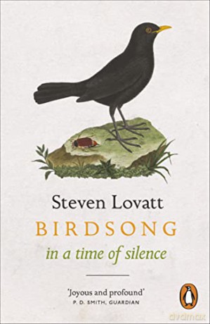Birdsong in a Time of Silence: by Steven Lovatt - Steven Lovatt [KSIĄŻKA]