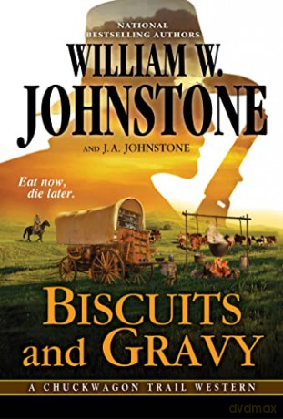 Biscuits and Gravy (A Chuckwagon Trail Western (#4)) - William W Johnstone [KSIĄŻKA]