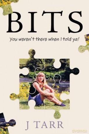 BITS: You weren't there when I told ya! - J Tarr [KSIĄŻKA]