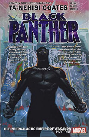Black Panther Book 6: Intergalactic Empire Of Wakanda Part 1 (Black Panther by Ta-Nehisi Coates (2018)): The Intergalactic Empire of Wakanda Part 1 - Ta-Nehisi Coates [KSIĄŻKA]