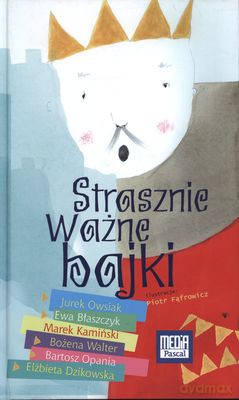 Strasznie Ważne Bajki (twarda) [KSIĄŻKA]