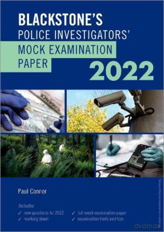 Blackstone's Police Investigators' Mock Examination Paper 2022 (Blackstone's Police Manuals) [KSIĄŻKA]