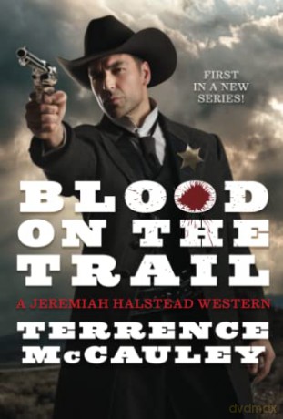 Blood on the Trail (A Jeremiah Halstead Western) - Terrence Mccauley [KSIĄŻKA]