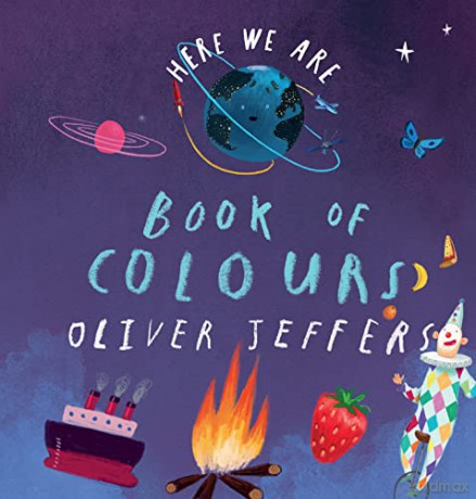 Book of Colours: From the creator of the #1 bestselling Here We Are - Oliver Jeffers [KSIĄŻKA]