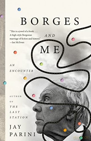 Borges and Me: An Encounter - Jay Parini [KSIĄŻKA]