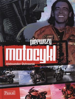 Pierwszy Motocykl (twarda) - Aleksander Ostrowski [KSIĄŻKA]