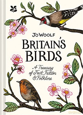 Britain's Birds: A Treasury of Fact, Fiction and Folklore - Jo Woolf [KSIĄŻKA]