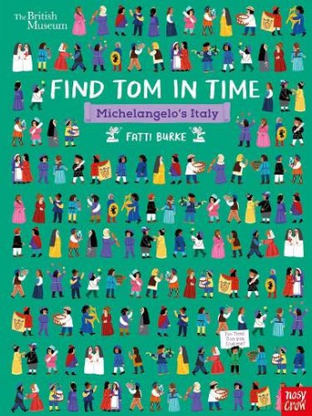 British Museum: Find Tom in Time, Michelangelo's Italy - Fatti Burke [KSIĄŻKA]