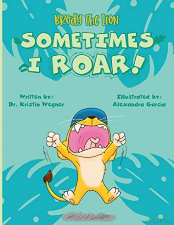 Brody the Lion: Sometimes I ROAR! (1) - Alexandra Garcia [KSIĄŻKA]