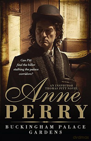 Buckingham Palace Gardens (Thomas Pitt Mystery, Book 25): A royal mystery from the heart of Victorian London - Anne Perry [KSIĄŻKA]